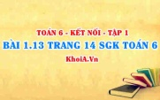 Bài 1.13 trang 14 SGK Toán 6 tập 1 Kết nối tri thức